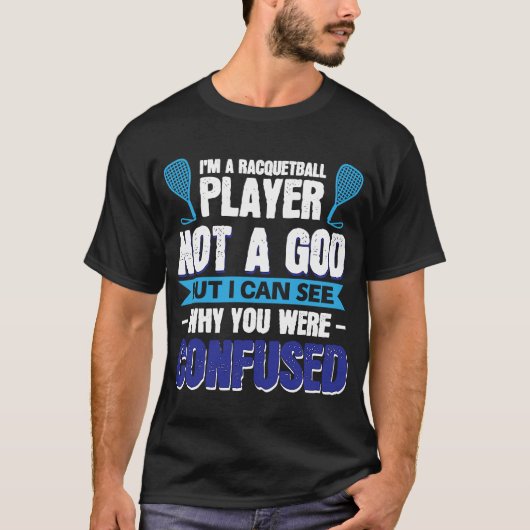Ik ben een Racquetball speler, geen God T-shirt (Voorkant)