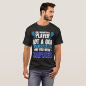 Ik ben een Racquetball speler, geen God T-shirt (Voorkant volledig)