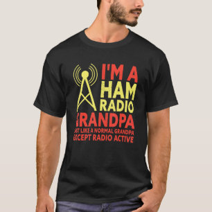 Ik ben een radiozender op de radio opa Amateur T-shirt