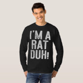 Ik ben een rat Duh kostuum T-shirt (Voorkant volledig)