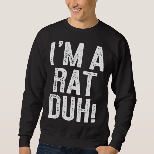 Ik ben een rat Duh kostuum Trui (Voorkant)