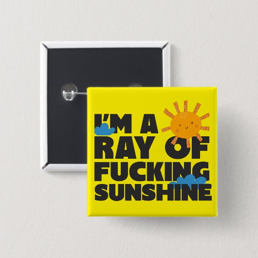 Ik ben een Ray of F * ing Sunshine Button - Grappi (Voorkant /achterkant)