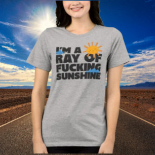 Ik ben een Ray of F*ing Sunshine Shirt - Funny Gra