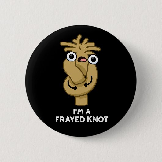 Ik ben een razige Knot Funny Pun Dark BG Ronde Button 5,7 Cm (Voorkant)