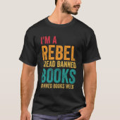 Ik ben een rebel Ik lees verboden boeken Boekendag T-shirt (Voorkant)