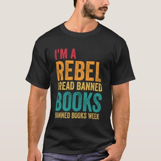 Ik ben een rebel Ik lees verboden boeken Boekendag T-shirt (Voorkant)
