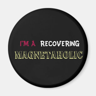 IK BEN EEN RECOVERING MAGNETAHOLIC koelkast magnee Magneet