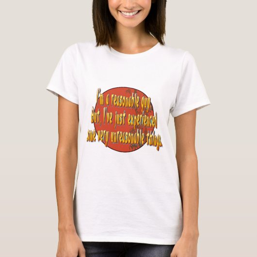 Ik ben een redelijke vent. t-shirt (Voorkant)