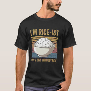 Ik ben een Rice-Ist Rijst Grappig Filipijns Gezegd T-shirt