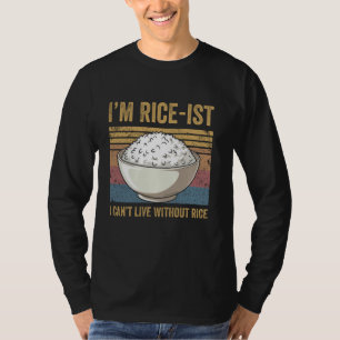 Ik ben een Rice-Ist Rijst Grappig Filipijns Gezegd T-shirt