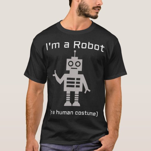 Ik ben een robot in een menselijke kostuum grappig t-shirt (Voorkant)