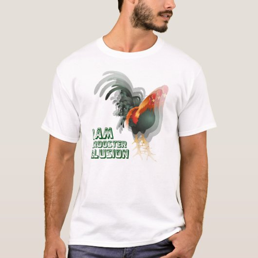 Ik ben een rooster-illusie t-shirt (Voorkant)