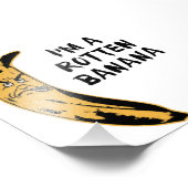 Ik ben een rotte Banaan Foto Afdruk (Hoek)