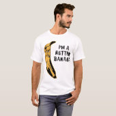 Ik ben een rotte Banaan T-shirt (Voorkant volledig)
