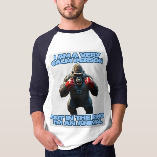 Ik ben een rustig persoon, maar in de ring ben ik t-shirt (Voorkant)