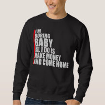 Ik ben een saaie baby, alles wat ik doe is geld ve