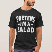 Ik ben een salade, luie, luie kostuum. t-shirt (Voorkant)