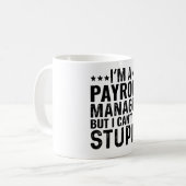 Ik ben een salarismanager, maar ik kan niets stoms koffiemok (Voorkant links)