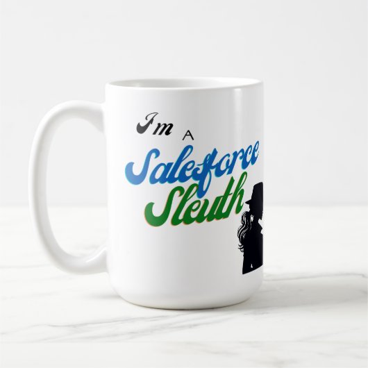 Ik ben een Salesforce Sleuth Koffiemok (Links)