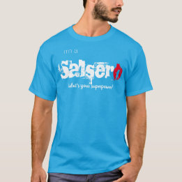 Ik ben een Salsero, wat is je supermacht? T-shirt