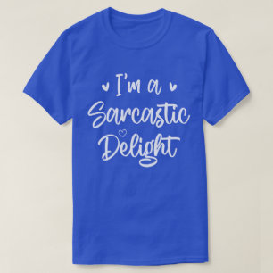 Ik ben een Sarcastic Delight Sarcasm Lover Humor Q T-shirt
