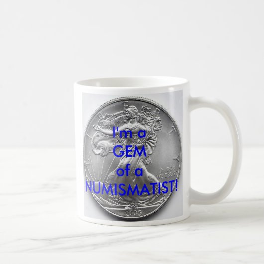 Ik ben een SCHAT van een NUMISMATICUS! MOK (Rechts)