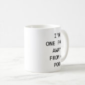 Ik ben een scheet verwijderd van een poep koffiemok (Voorkant rechts)