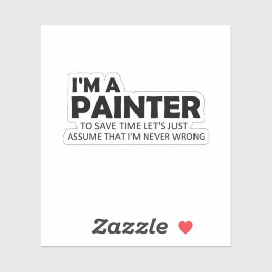 Ik ben een schilder grappige gezegden schilderen c sticker (Vel)