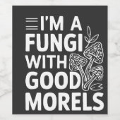 Ik ben een schimmel met goede morels grappige padd wijn etiket (Enkel label)