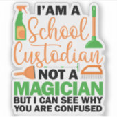 Ik ben een schoolbewaarder Cool Sarcastic Gezegde Sticker (Voorkant)