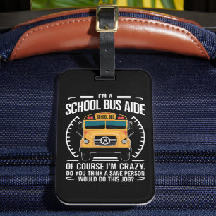 Ik ben een schoolbus Aide Funny Terug naar school Bagagelabel