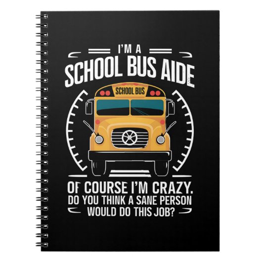 Ik ben een schoolbus Aide Funny Terug naar school Notitieboek (Voorkant)