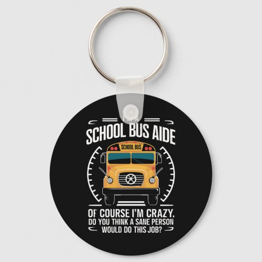 Ik ben een schoolbus Aide Funny Terug naar school Sleutelhanger (Voorkant)