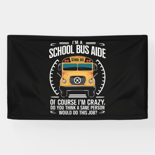 Ik ben een schoolbus Aide Funny Terug naar school Spandoek (Horizontaal)