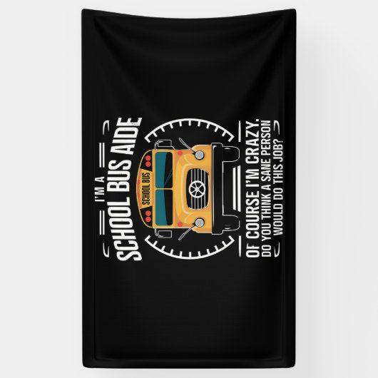 Ik ben een schoolbus Aide Funny Terug naar school Spandoek (Verticaal)