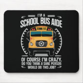 Ik ben een schoolbusassistent, grappig terug naar  muismat (Voorkant)