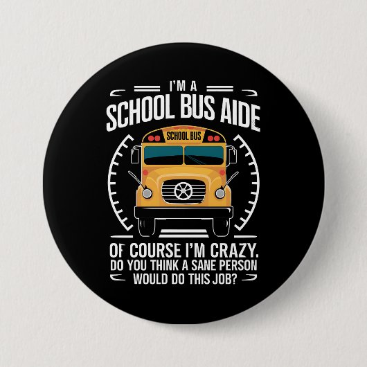 Ik ben een schoolbusassistent, grappig terug naar ronde button 7,6 cm (Voorkant)
