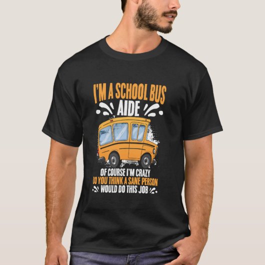 Ik ben een schoolbusassistent natuurlijk ben ik ge t-shirt (Voorkant)