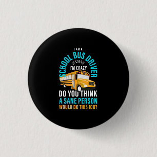 Ik ben een schoolbuschauffeur ronde button 3,2 cm