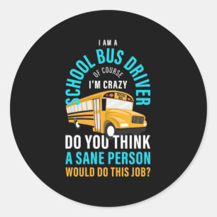 Ik ben een schoolbuschauffeur ronde sticker
