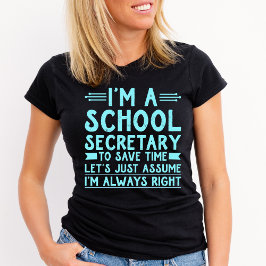 Ik ben een schoolsecretaresse Tshirt