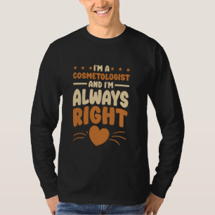 Ik ben een schoonheidsspecialiste voor schoonheids t-shirt