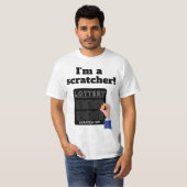 Ik ben een Scratcher Lottery Scratch Off T-Shirt (Voorkant volledig)