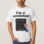 Ik ben een Scratcher Lottery Scratch Off T-Shirt (Voorkant)