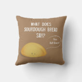 Ik ben een Self-Starter Sourdegh Bread Brown White Kussen (Achterkant)