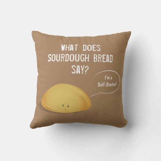 Ik ben een Self-Starter Sourdegh Bread Brown White Kussen (Achterkant)