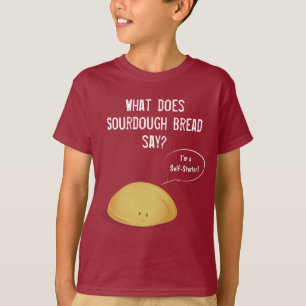 Ik ben een Self-Starter Sourdegh Bread Joke T-shirt