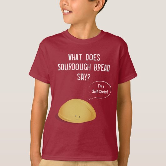 Ik ben een Self-Starter Sourdegh Bread Joke T-shirt (Voorkant)