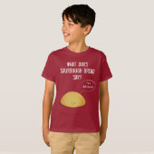 Ik ben een Self-Starter Sourdegh Bread Joke T-shirt (Voorkant volledig)