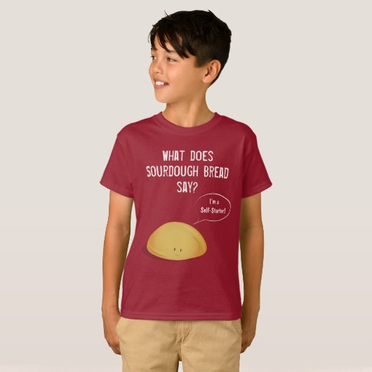 Ik ben een Self-Starter Sourdegh Bread Joke T-shirt (Voorkant volledig)